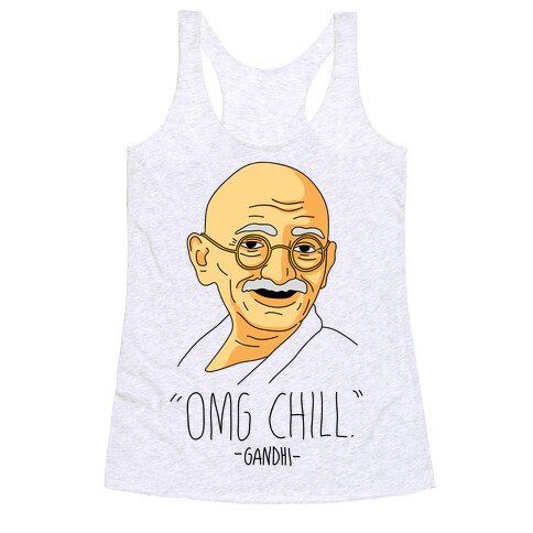 OMG Chill -Gandhi Racerback Tank Top