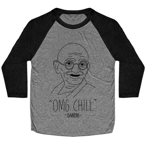 OMG Chill -Gandhi Baseball Tee