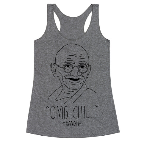 OMG Chill -Gandhi Racerback Tank Top