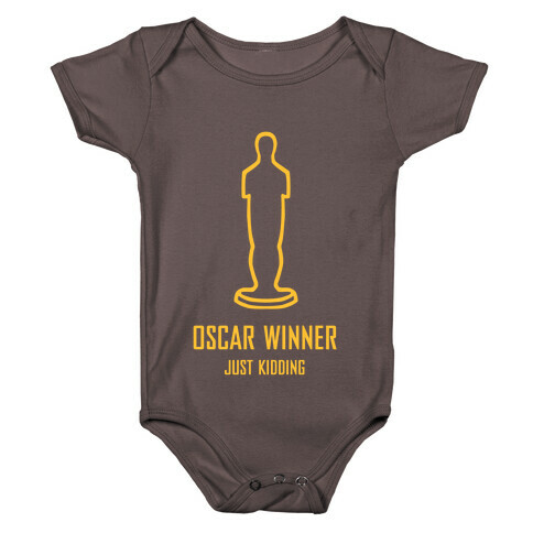 Oscar Winner (Just Kidding) Baby One-Piece