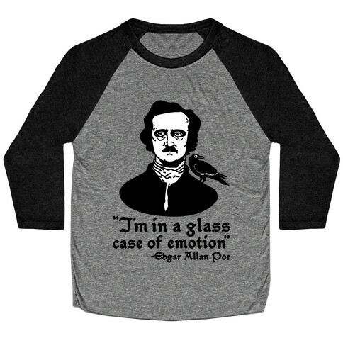 Poe in a Glass Case of Emotion Baseball Tee