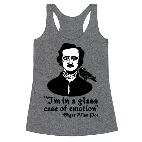 Poe in a Glass Case of Emotion Racerback Tank Top