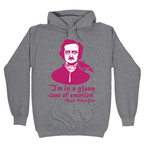 Poe in a Glass Case of Emotion Hooded Sweatshirt