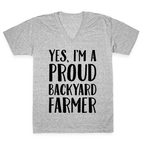 Yes I'm A Proud Backyard Farmer V-Neck Tee Shirt