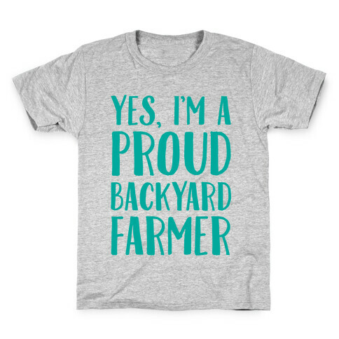 Yes I'm A Proud Backyard Farmer Kids T-Shirt