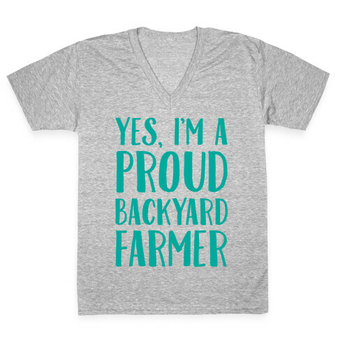 Yes I'm A Proud Backyard Farmer V-Neck Tee Shirt