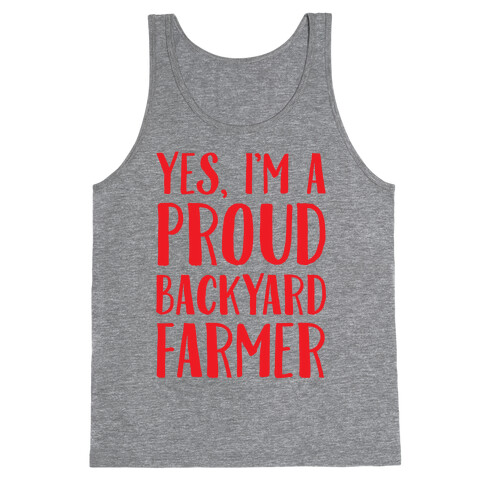 Yes I'm A Proud Backyard Farmer Tank Top