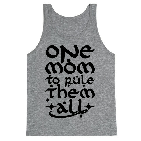 One Mom To Rule Them All Tank Top