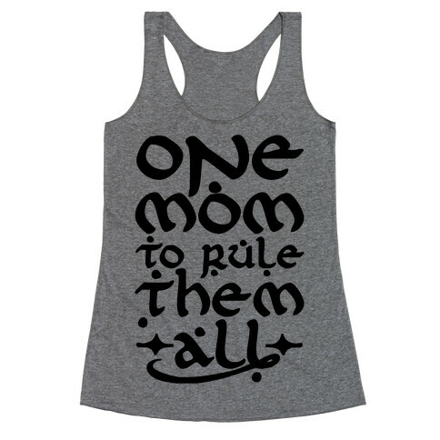 One Mom To Rule Them All Racerback Tank Top