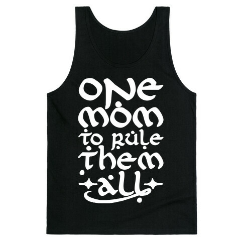 One Mom To Rule Them All Tank Top