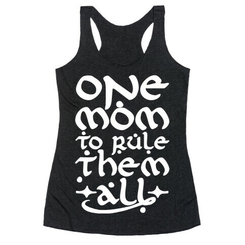 One Mom To Rule Them All Racerback Tank Top