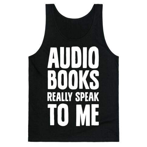 Audio Books Really Speak To Me Tank Top
