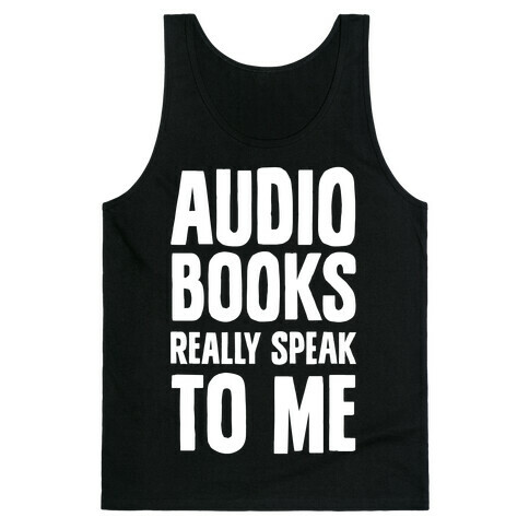 Audio Books Really Speak To Me Tank Top
