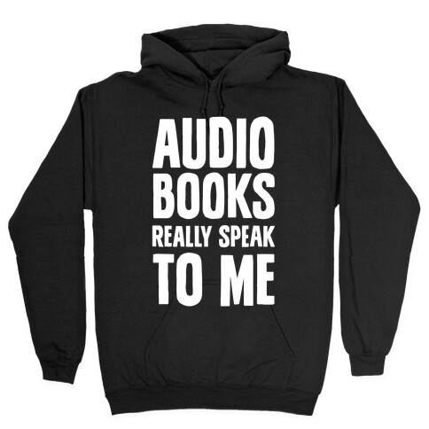 Audio Books Really Speak To Me Hooded Sweatshirt