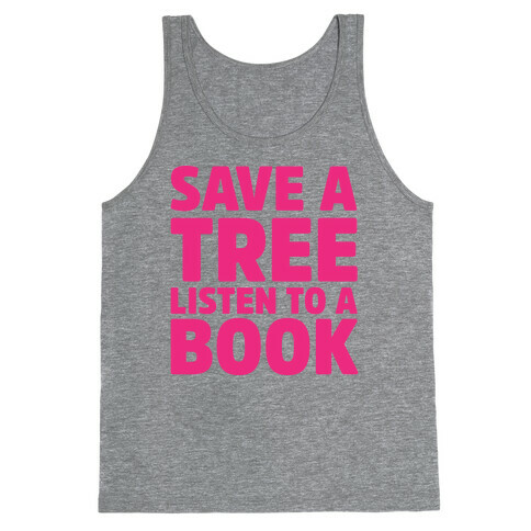 Save a Tree Listen to a Book Tank Top