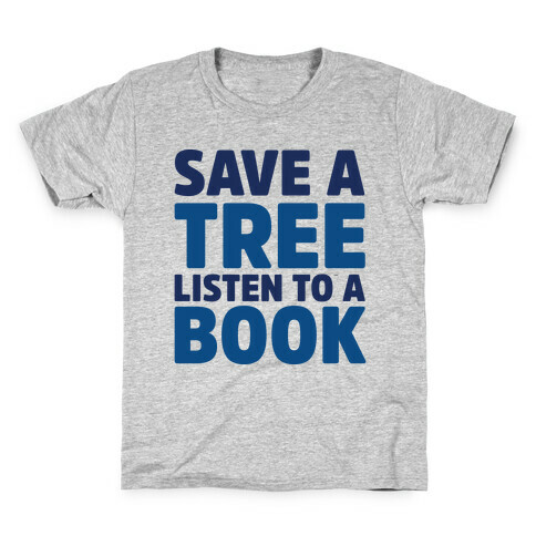 Save a Tree Listen to a Book Kids T-Shirt