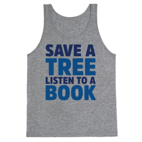 Save a Tree Listen to a Book Tank Top