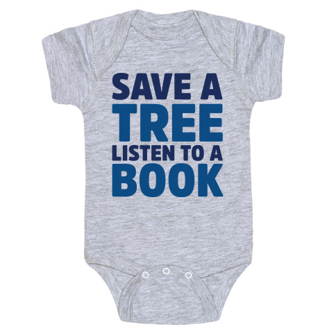 Save a Tree Listen to a Book Baby One-Piece