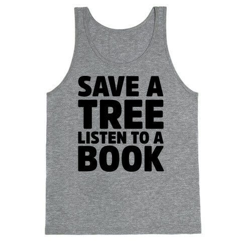 Save a Tree Listen to a Book Tank Top