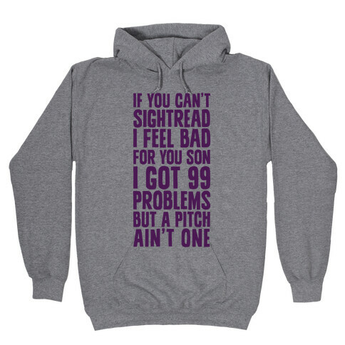 If You Can't Sightread I Feel Bad For You Son Hooded Sweatshirt