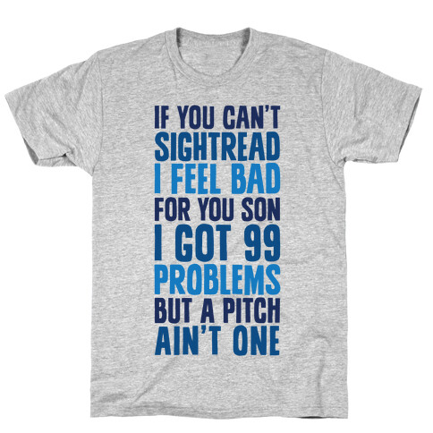 If You Can't Sightread I Feel Bad For You Son T-Shirt