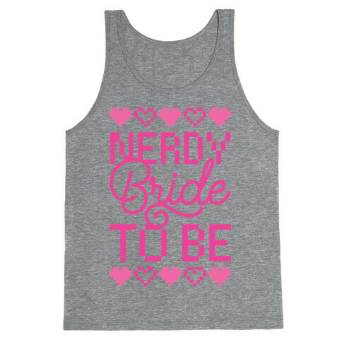 Nerdy Bride To Be Tank Top