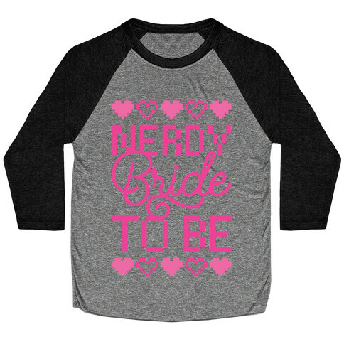 Nerdy Bride To Be Baseball Tee