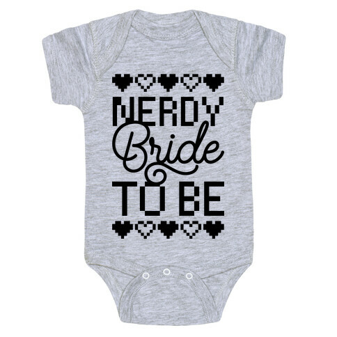 Nerdy Bride To Be Baby One-Piece