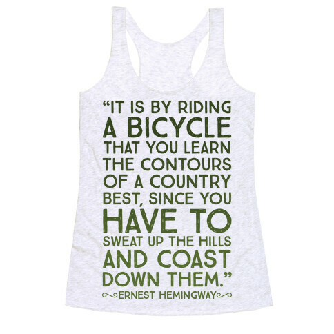 It Is By Bicycle That You Learn The Country Best (Ernest Hemingway) Racerback Tank Top
