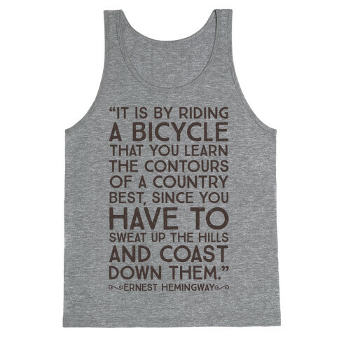 It Is By Bicycle That You Learn The Country Best (Ernest Hemingway) Tank Top