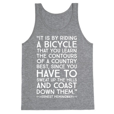 It Is By Bicycle That You Learn The Country Best (Ernest Hemingway) Tank Top