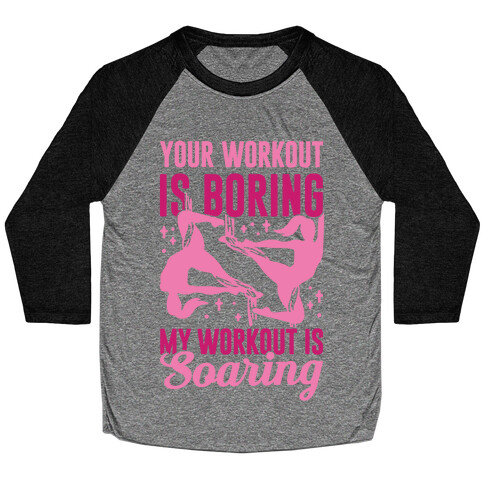 My Workout is Soaring Baseball Tee