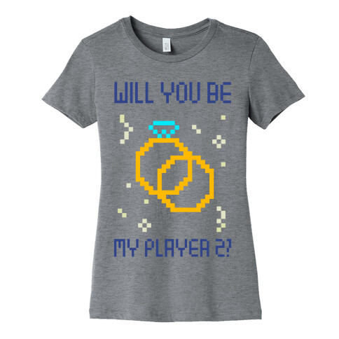 Will You Be My Player 2 Womens T-Shirt