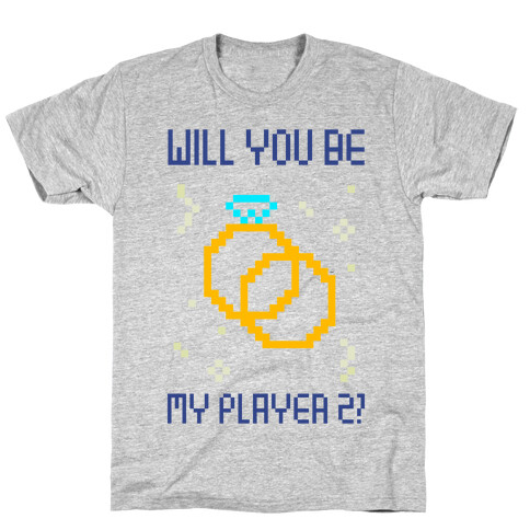 Will You Be My Player 2 T-Shirt