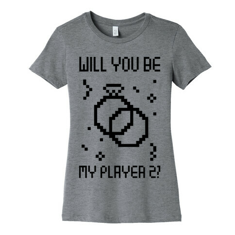 Will You Be My Player 2 Womens T-Shirt