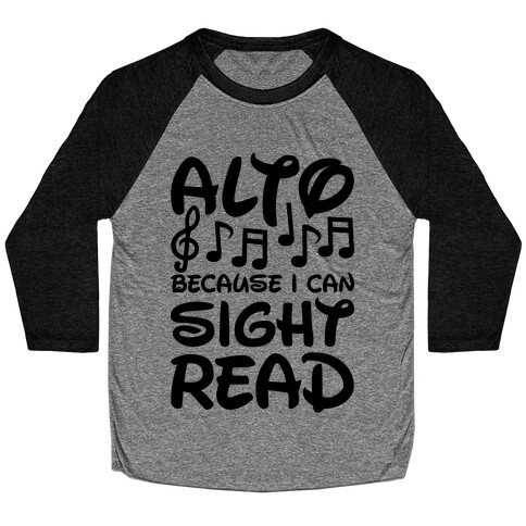 Alto Because I Can Sight Read Baseball Tee