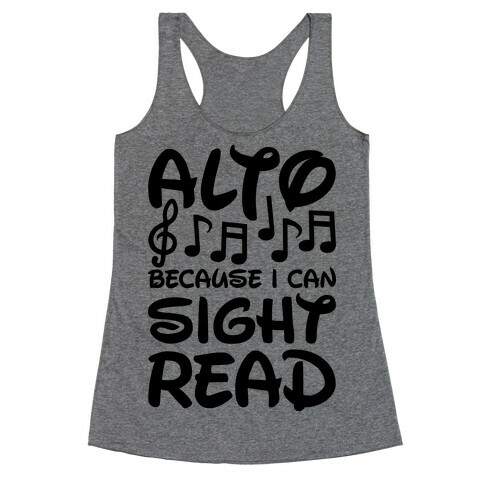 Alto Because I Can Sight Read Racerback Tank Top