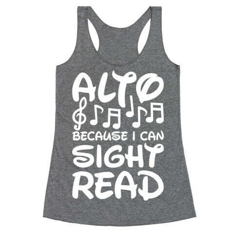 Alto Because I Can Sight Read Racerback Tank Top