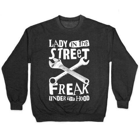 Lady In The Streets Freak Under The Hood Pullover