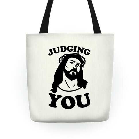 Judging You Jesus Tote