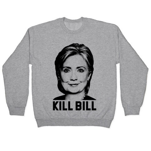 Kill Bill Hillary Pullover