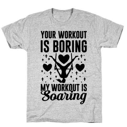 My Trapeze Workout is Soaring T-Shirt