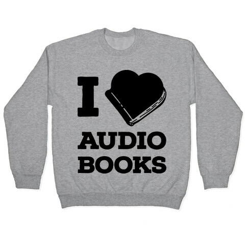 I Love Audio Books Pullover
