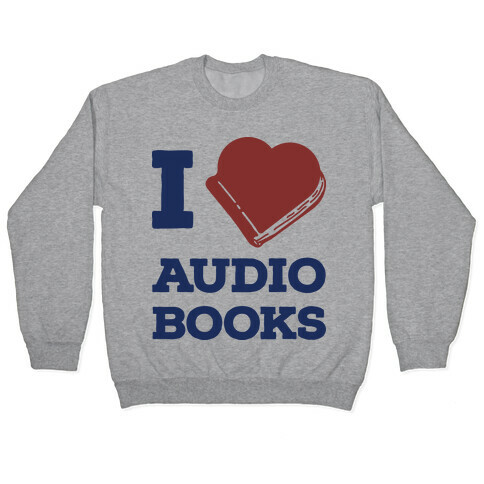 I Love Audio Books Pullover