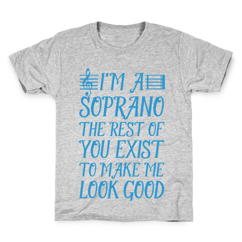 I'm a Soprano the Rest of You Exist to Make Me Look Good Kids T-Shirt