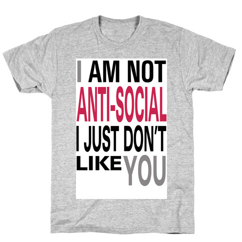 I am Not Anti-Social...(tank) T-Shirt