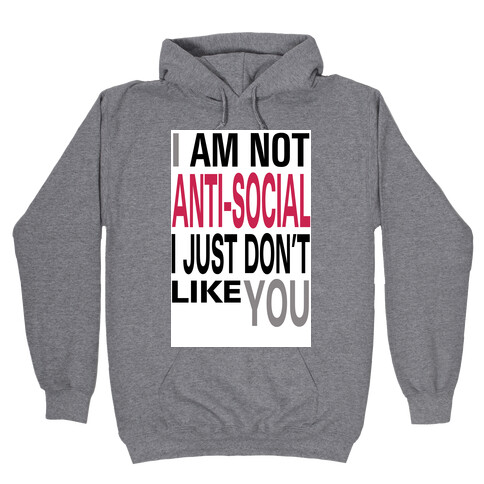 I am Not Anti-Social...(tank) Hooded Sweatshirt