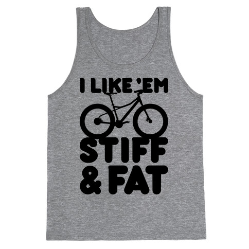 Stiff and Fat Tank Top