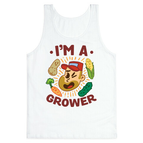 I'm a Grower Tank Top