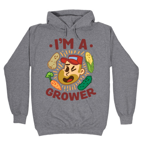 I'm a Grower Hooded Sweatshirt